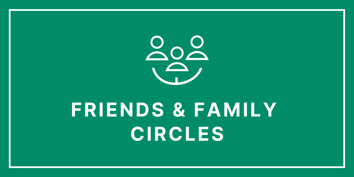 Friends & Family Circles